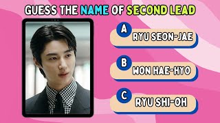 Guess the NAME of SECOND LEAD 🤵 | K-DRAMA QUIZ