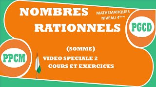 MATHEMATIQUES-NIVEAU-QUATRIEME-4e-LEÇON-3- SOMME DE NOMBRES RATIONNELS-VIDEO SPECIALE 02