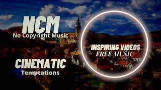 Cinematic Background Music For Inspiring Videos Copyright Free Temptation