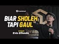 Ustadz Evie Effendi - Biar Sholeh tapi Gaul