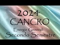 CANCRO ⭐ SECONDO ⭐ SEMESTRE 2024 Energie Generali