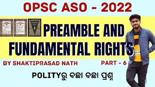 Polity for OPSC ASO By Shaktiprasad Nath I Preamble and Fundamental rights Class - 6 I Mcqs  for ASO