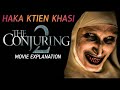 Conjuring 2 || 💀 Movie Explanation in Khasi language || HAKA KTIEN KHASI