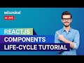 ReactJS Components Life-Cycle Tutorial | React Tutorial for Beginners  | Edureka | Web Dev Live - 1