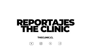 Reportajes The Clinic: todos los sábados y domingos