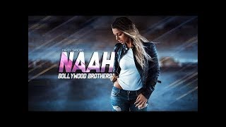 Naah (Remix) - Harrdy Sandhu Feat. Nora Fatehi | Jaani | B Praak | Official Music | Latest Song 2017