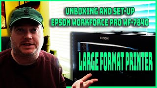 Unboxing and Setting Up an Epson Workforce Pro 7840 Printer