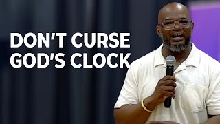 Don't Curse God's Clock || Dr. Christopher House