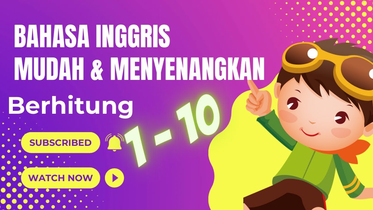 Belajar Bahasa Inggris Mudah - Berhitung 1 - 10 - YouTube