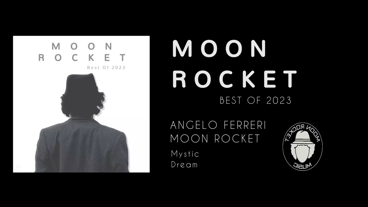 Moon Rocket, Angelo Ferreri - Mystic Dream - YouTube