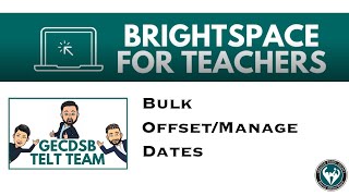 Bulk Offset/Manage Dates in Brightspace