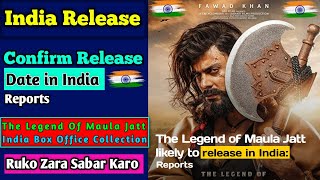"The Legend Of Maula Jatt Release in India"