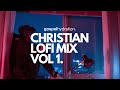 Christian Lofi Mix Vol 1 - Gospel Hydration