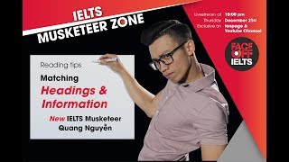 IELTS MUSKETEER ZONE | READING: Matching Headings & Information | New Musketeer Quang Nguyễn