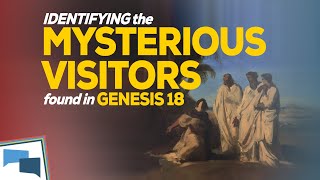 Who were the three men who visited Abraham in Genesis 18? | GotQuestions.org