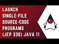 Launch Single-File Source-Code Programs in Java 11 (JEP 330) | Core Java | Tutorial | Java
