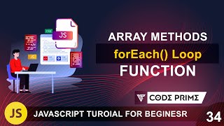 JavaScript Array Method - forEach() Function | Javascript Tutorial:34 | BY CodePrime