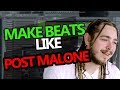 How to make BEATS like Post Malone - FL Studio Tutorial