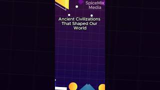 🏺 Ancient Civilizations That Shaped Our World! 🌍✨ #History #Ancient #facts