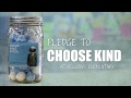 Choose Kind - Video 2 - Fill Up This Jar with Kindness