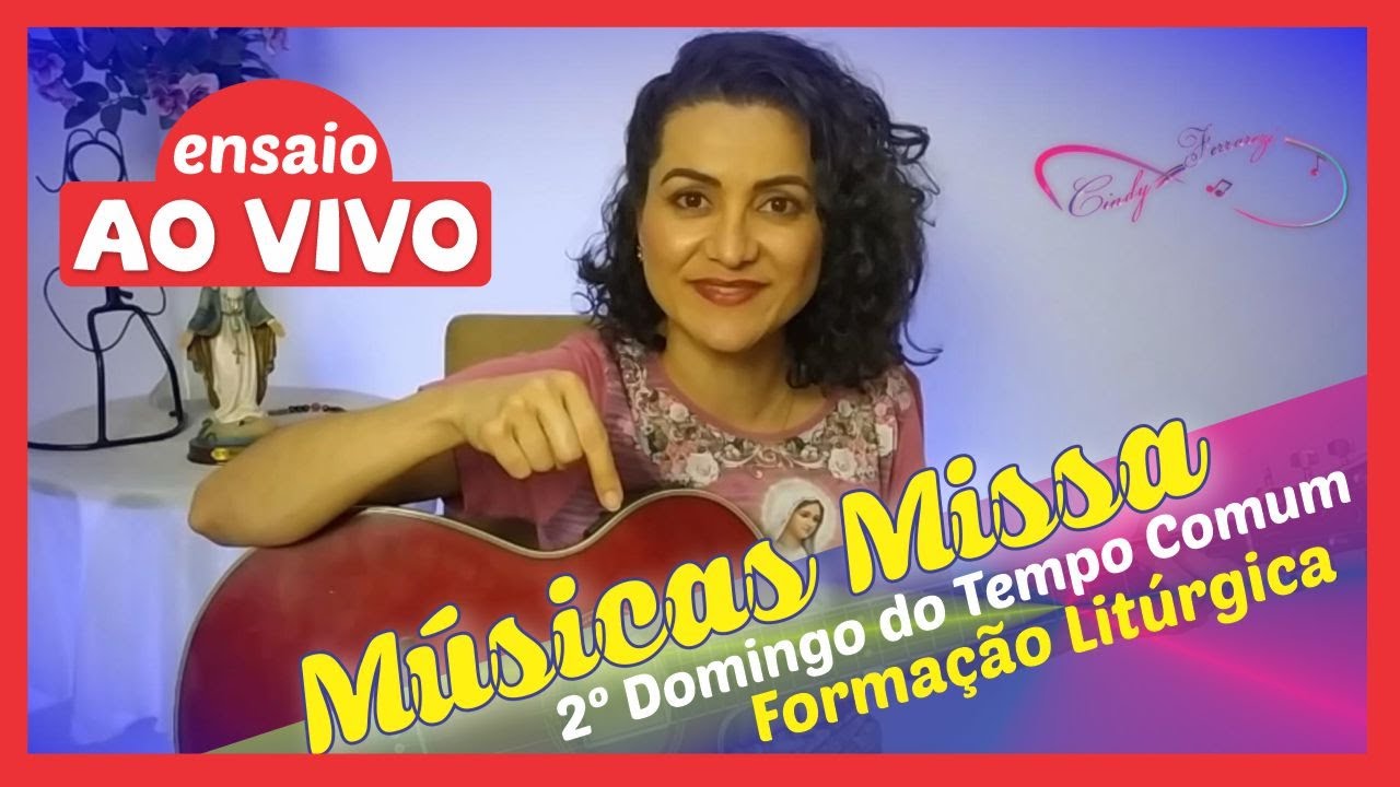 MÚSICAS PARA MISSA DO 2º DOMINGO DO TEMPO COMUM ANO A - (Ensaio Ao Vivo ...