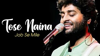 Lyrics:Tose Naina Full Song | Arijit Singh | Hanif Shaikh | Micky Virus