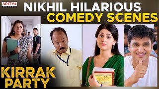 Nikhil Hilarious Comedy Scenes| Kirrak Party Movie Scenes | Nikhil Siddharth, Simran Pareenja