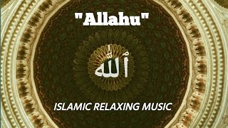Islamic Relaxing Music | Allahu | Sufi Music | Sufi Meditation Music | Sleep Music| Meditation Club