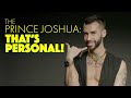 Get to know The Prince Joshua on THAT'S PERSONAL!