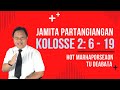 Catatan Tu Jamita Partangiangan: Kolosse 2: 6 - 19