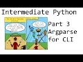 Argparse for CLI - Intermediate Python Programming p.3