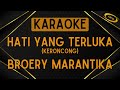 Broery Marantika - Hati Yang Terluka (Keroncong) [Karaoke]