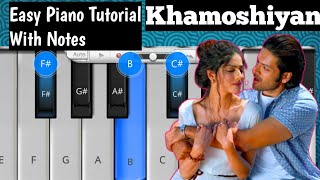 khamoshiyan | Arijit Singh | Easy Piano Tutorial With Notes
