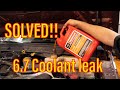 6.7 COOLANT LEAK SOLVED