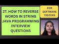 27. Java Program to Reverse Words in String | Java Interview Questions