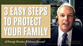 3 Easy Steps To Protect Your Family