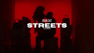 Doja Cat - Streets (slowed)