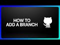 How To Add Branch In GitHub Tutorial