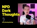 NPD Dark Thoughts | NPD | Narcissistic Personality Disorder