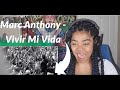 Marc Anthony - Vivir Mi Vida REACTION