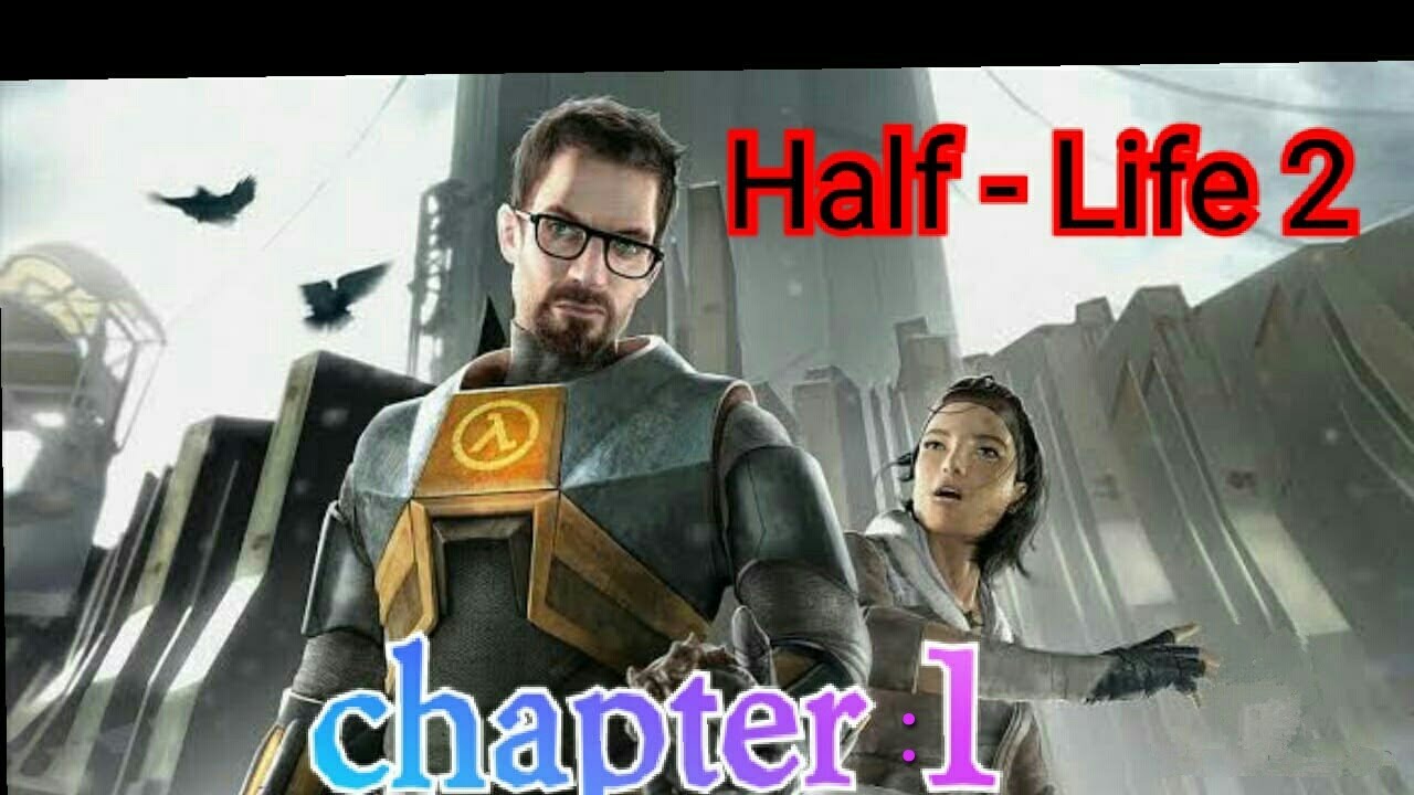 Half-Life 2 Campaign Mode (Chapter 1) - YouTube