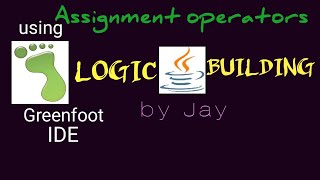 Assignment Operators in Java | java tutorial for beginners | Java concepts by Jay tutorial | by Jay