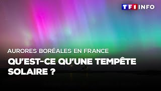 Aurores boréales en France : qu'est-ce qu'une tempête solaire ?
