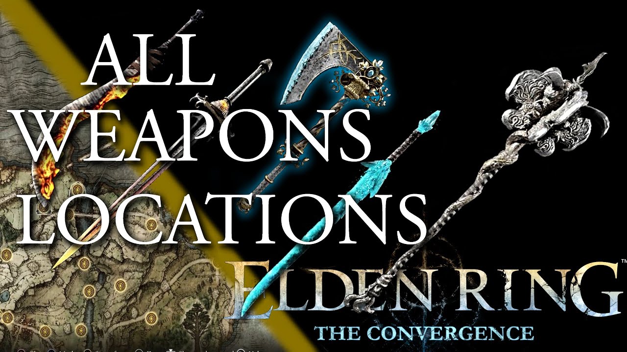 The Convergence Mod Alpha - Weapon Locations Guide [Elden Ring] - YouTube