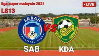 Sabah vs  Kedah live stream  match Malaysia super lige🔴