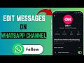 How To Edit Messages On WhatsApp Channel