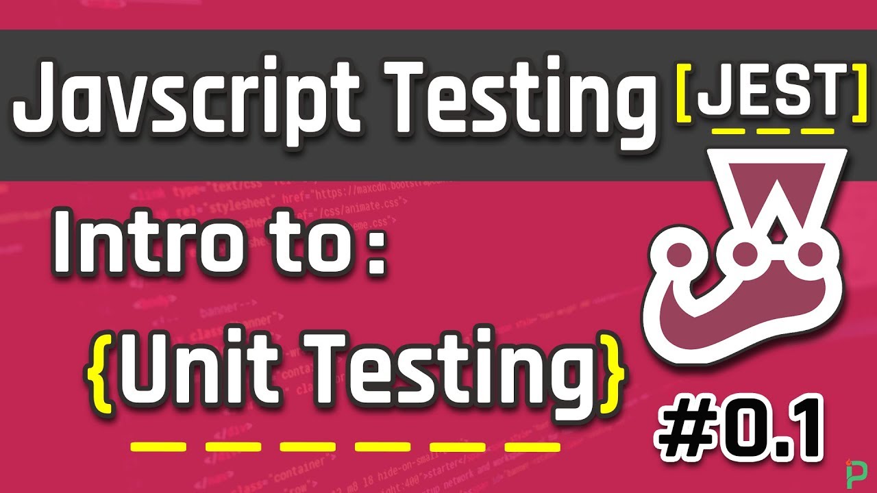 Javascript Application Testing, Intro To Unit Testing Using Jest #01 ...