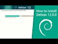 How to install Debian 12.0.0 