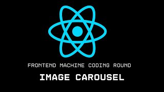 Image Carousel - FrontEnd Machine Coding🔥🔥🔥 || ReactJS