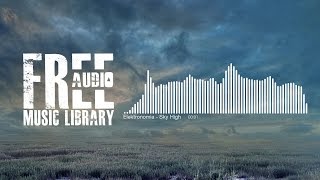 Elektronomia - Sky High │ Free Audio Music Library
